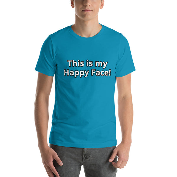 This is my Happy Face! Short-Sleeve Unisex T-Shirt