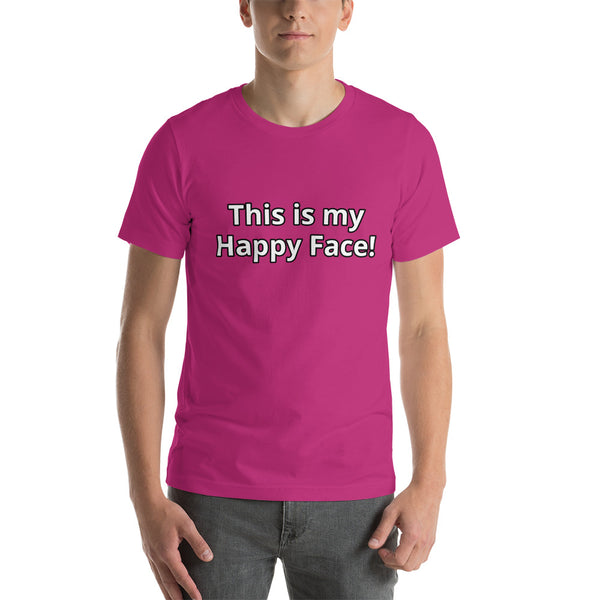 This is my Happy Face! Short-Sleeve Unisex T-Shirt