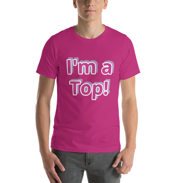 I'm a Top! Short-Sleeve Unisex T-Shirt