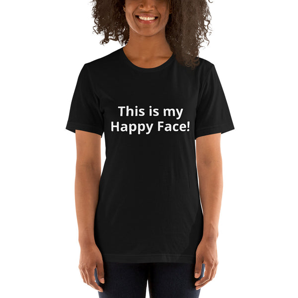 This is my Happy Face! Short-Sleeve Unisex T-Shirt