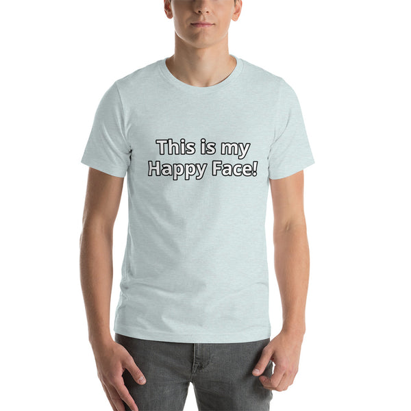 This is my Happy Face! Short-Sleeve Unisex T-Shirt