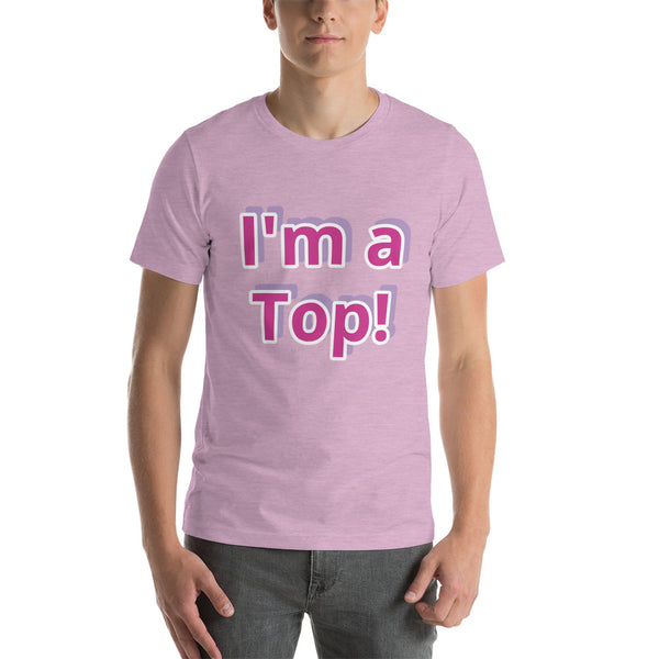 I'm a Top! Short-Sleeve Unisex T-Shirt