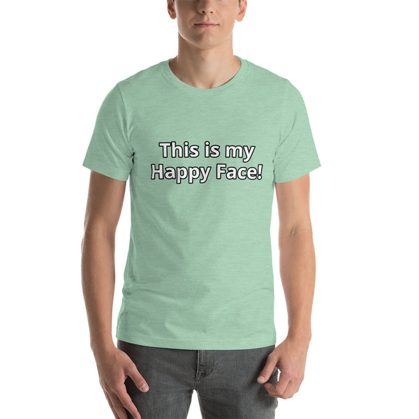 This is my Happy Face! Short-Sleeve Unisex T-Shirt