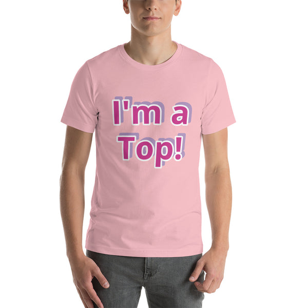 I'm a Top! Short-Sleeve Unisex T-Shirt