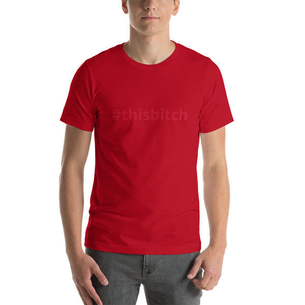 #thisbitch Short-Sleeve Unisex T-Shirt