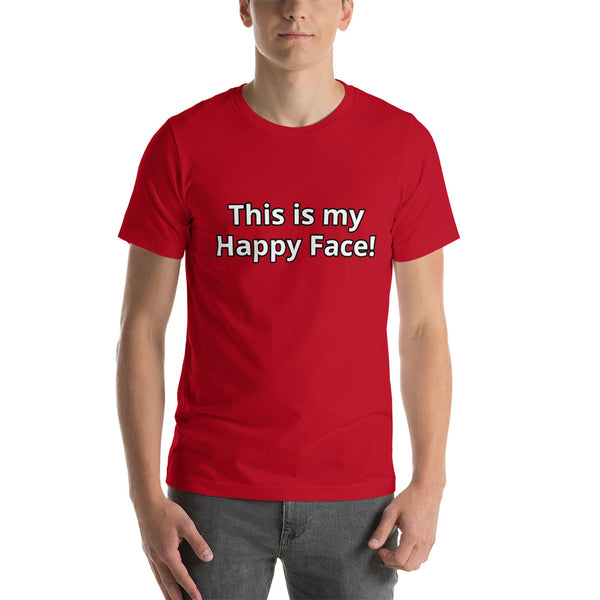 This is my Happy Face! Short-Sleeve Unisex T-Shirt